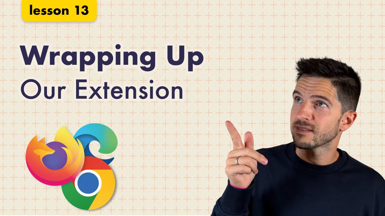 Wrapping Up Our Web Extension